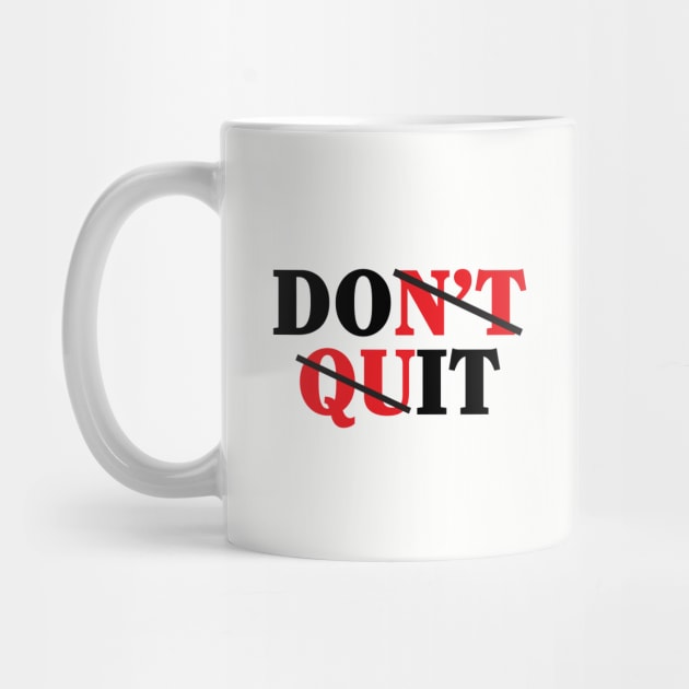 Don't Quit by WhatProductionsBobcaygeon